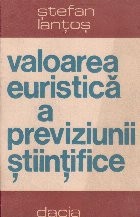 Valoarea euristica a previziunii stiintifice foto