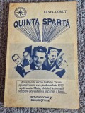 Pavel Corut - Quinta Sparta, 1993, 128 pagini, stare buna
