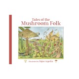 Tales of the Mushroom Folk