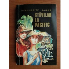 Marguerite Duras - Stavilar la Pacific