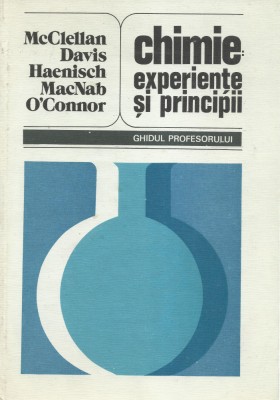 AS* - McCLELLAN DAVIS - CHIMIE: EXPERIENTE SI PRINCIPII foto