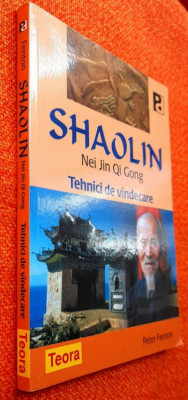 Shaolin Nei Jin Qi Gong Tehnici de vindecare - Peter Fenton foto