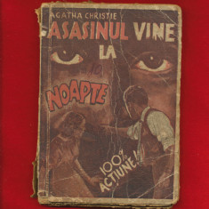 Agatha Christie "Asasinul vine la noapte" Editura Centrala Presei 1943 - RAR!