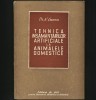 TEHNICA &Icirc;NSĂM&Acirc;NȚĂRILOR ARTIFICIALE LA ANIMALE DOMESTICE DR. N. LUNCA, VETERINARĂ, 1951