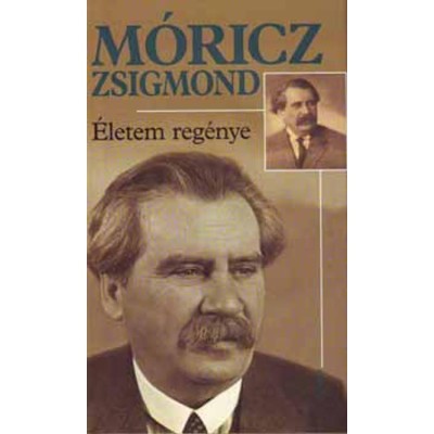 &amp;Eacute;letem reg&amp;eacute;nye - M&amp;oacute;ricz Zsigmond foto