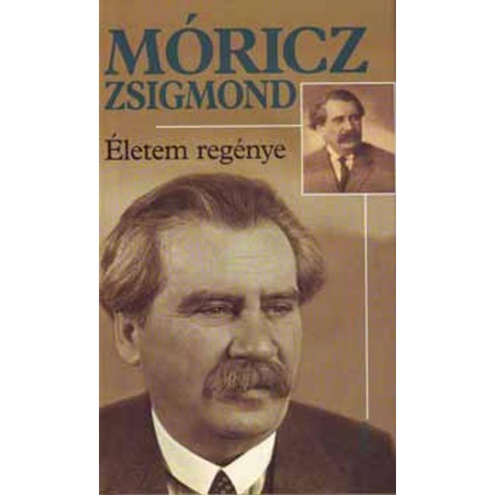 &Eacute;letem reg&eacute;nye - M&oacute;ricz Zsigmond