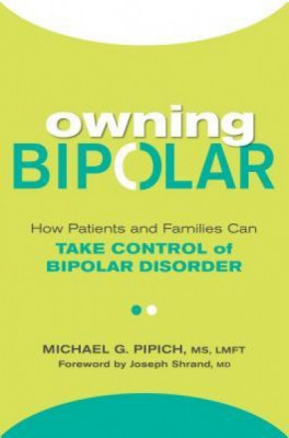 Owning Bipolar: How Patients and Families Can Take Control of Bipolar Disorder foto