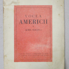 VOCEA AMERICII - versuri de AUREL BARANGA , 1949 , CU DOUA DESENE de PERAHIM , DEDICATIE CATRE OVID S. CROHMALNICEANU *