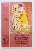 ULTIMA NOAPTE DE DRAGOSTE , INTAIA NOAPTE DE RAZBOI de CAMIL PETRESCU , 1997
