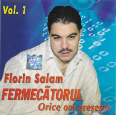 CD Florin Salam Fermec?torul ?? (Vol. 1) Orice Om Gre?e?te, original, manele foto