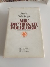 Mic dic?ionar folkloric - Tache Papahagi foto