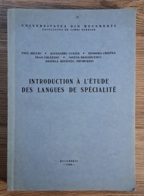 Paul Miclau, Alexandru Cunita Teodora Cristea s.a. - Introduction a l&amp;#039;etude des langues de specialite foto