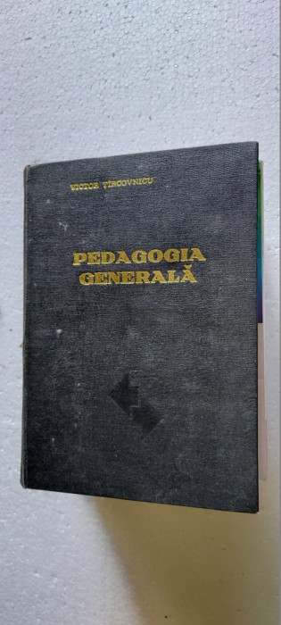 Pedagogia Generala - Victor Tircovnicu