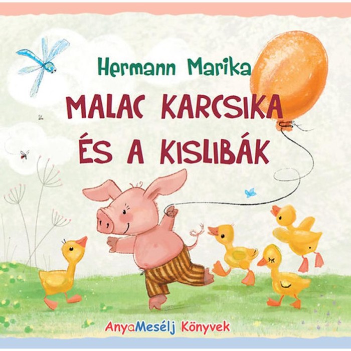 Malac Karcsika &eacute;s a kislib&aacute;k - Hermann Marika