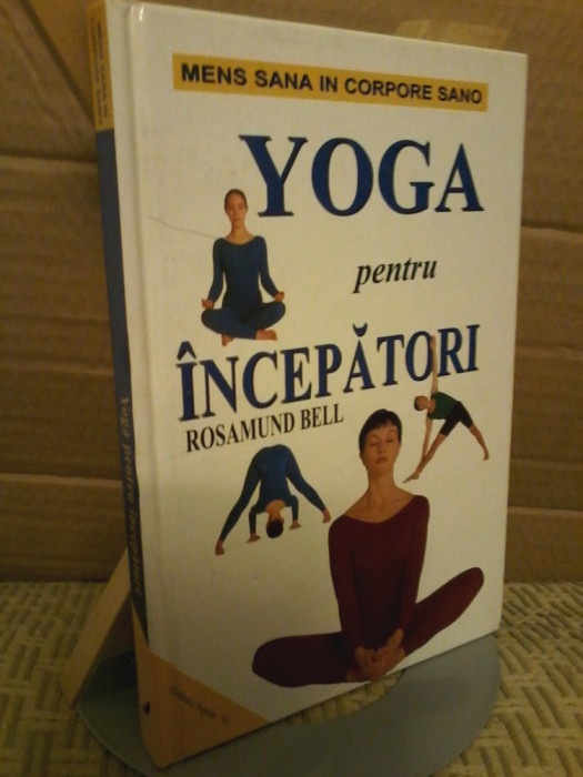 Rosamund Bell - Yoga pentru incepatori