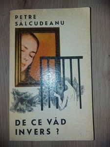 De ce vad invers? - Petre Salcudeanu foto