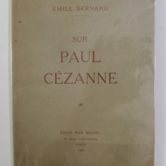 SOUVENIRS SUR PAUL CEZANNE - UNE CONVERSATION AVEC CEZANNE par EMILE BERNARD , 1926