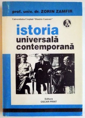 ISTORIA UNIVERSALA CONTEMPORANA VOL II de ZORIN ZAMFIR , EDITIA A II A REVAZUTA SI IMBUNATATITA , 1999 foto