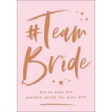 #Team Bride: How to plan the perfect party for your BFF