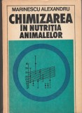 Al. Marinescu Chimizarea &icirc;n nutriția animalelor