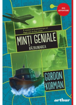 Minti Geniale 3. Razbunarea, Gordon Korman - Editura Art foto