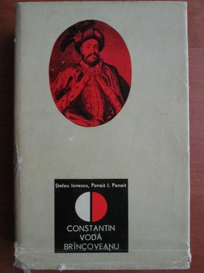 Stefan Ionescu - Constantin Voda Brancoveanu (1969, editie cartonata)