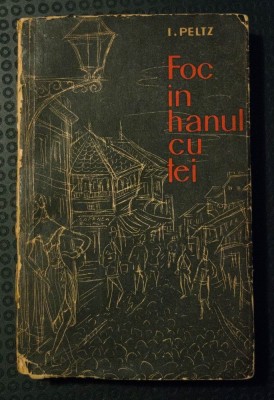 I. Peltz - Foc &amp;icirc;n hanul cu tei (cu autograf) (ilustrații de Tia Peltz) foto