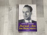 Jurnal din inchisoare vol.1 de Stefan Andrei