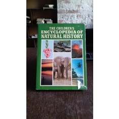 THE CHILDREN&#039;S ENCYCLOPEDIA OF NATURAL HISTORY (ISTORIA STIINTELOR NATURII. ENCICLOPEDIE PENTRU COPII)