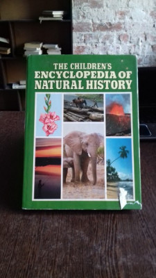 THE CHILDREN&amp;#039;S ENCYCLOPEDIA OF NATURAL HISTORY (ISTORIA STIINTELOR NATURII. ENCICLOPEDIE PENTRU COPII) foto