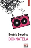 Donnatela - Beatris Serediuc - Polirom
