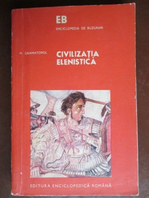 Civilizatia elenistica-M.Gramatopol foto