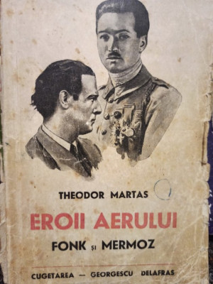 Theodor Martas - Eroii aerului - Fonk si Mermoz (1940) foto