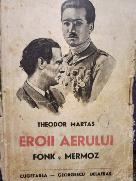 Theodor Martas - Eroii aerului - Fonk si Mermoz (1940)