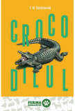 Crocodilul, de F. M. Dostoievski, Ed. Art, F.M. Dostoievski