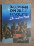 Insemnari din zilele revolutiei Decembrie 1989 - Carte document, 1990, Militara