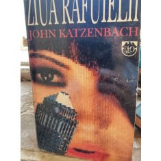 John Katzenbach - Ziua Rafuielii