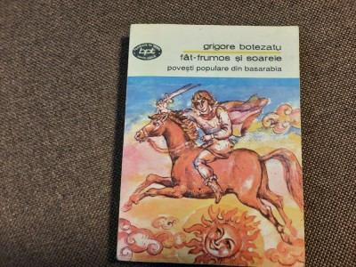 Grigore Botezatu - Fat-frumos si soarele. Povesti populare din Basarabia foto
