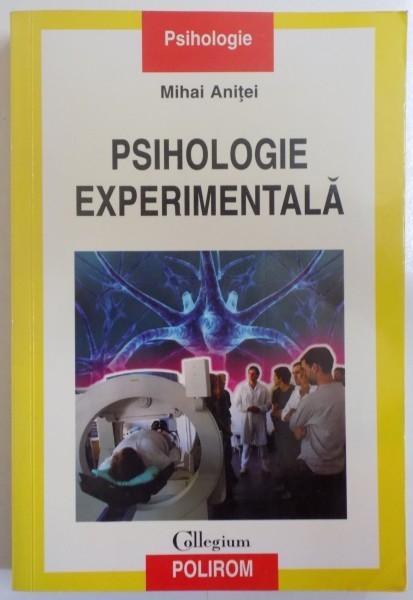 PSIHOLOGIE EXPERIMENTALA de MIHAI ANITEI , 2007