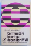 CONFRUNTARI IN CRITICA DECENIILOR IV-VII(E.LOVINESCU SI POSTERITATEA LUI CRITICA) de ILEANA VRANCEA 1975