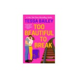 Too Beautiful to Break