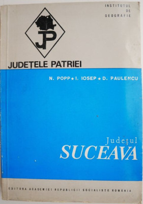 Judetul Suceava (Judetele patriei) &amp;ndash; N. Popp foto