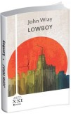 Lowboy | John Wray