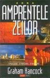 Amprentele zeilor - Graham Hancock - Carte paranormala, mistere, istorie alternativa