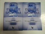 EVOLUTIE SPONTANA (2 VOL) - DR. BRUCE H. LIPTON, STEVE BHAERMAN