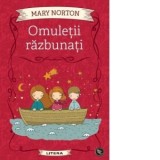 Omuletii razbunati - Mirella Acsente, Mary Norton