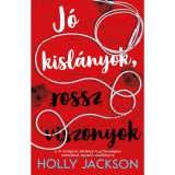 J&oacute; kisl&aacute;nyok, rossz viszonyok - Holly Jackson