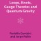 Loops, Knots, Gauge Theories and Quantum Gravity