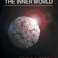 Brain and the Inner World: An Introduction to the Neuroscience of the Subjective Experience