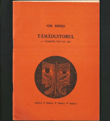 Tămăduitorul, de Ion Băieșu - Comedie &amp;icirc;ntr-un Act. Piesă de Teatru foto